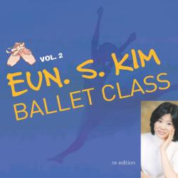 Eun Soo Kim -  Ballet Class Vol 2