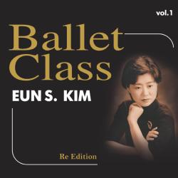 Eun Soo Kim -  Ballet Class Vol 1