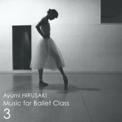 Ayumi Hirusaki  Ballet Class 3